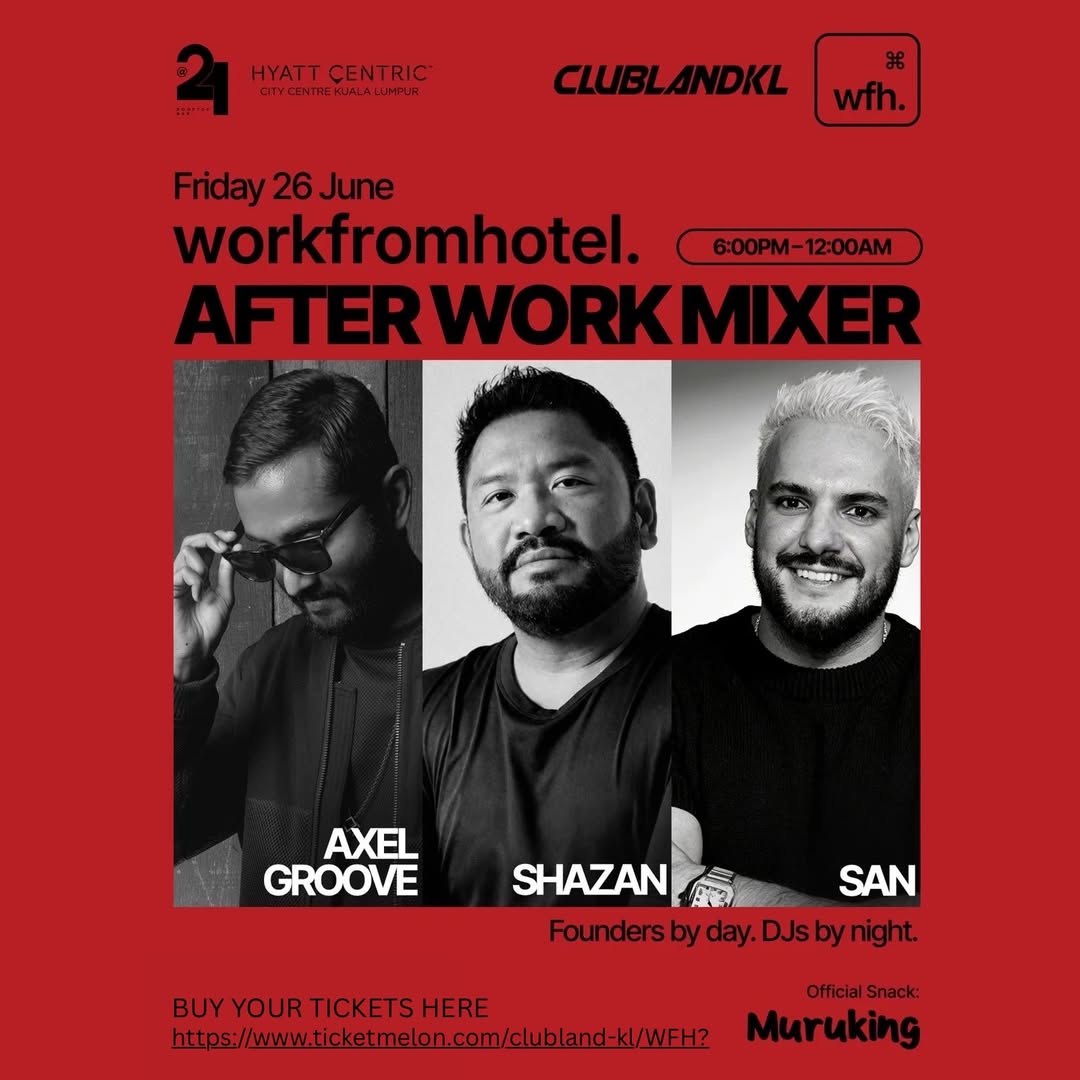 ClublandKL | Event - workfromhotel. AFTER WORK MIXER